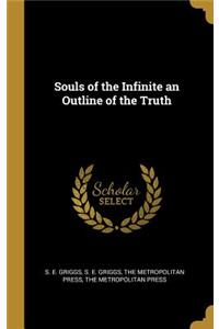 Souls of the Infinite an Outline of the Truth
