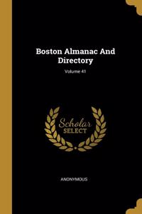 Boston Almanac And Directory; Volume 41