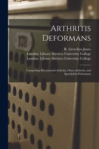 Arthritis Deformans [electronic Resource]
