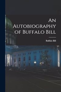 Autobiography of Buffalo Bill