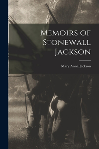 Memoirs of Stonewall Jackson
