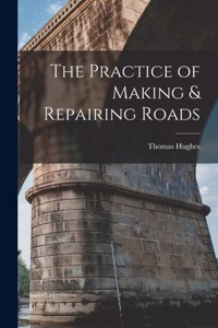 Practice of Making & Repairing Roads