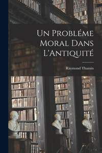 Probléme Moral Dans L'Antiquité