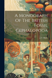 Monograph Of The British Fossil Cephalopoda