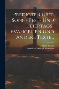 Predigten Über Sonn- Fest- und Feiertags-Evangelien und Andere Texte...