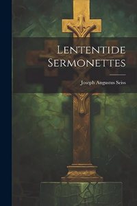 Lententide Sermonettes