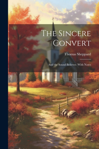 The Sincere Convert