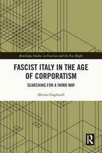 Fascist Italy in the Age of Corporatism