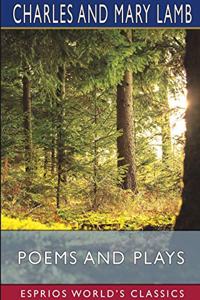 Poems and Plays (Esprios Classics)