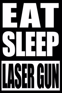 Eat Sleep Laser Gun Gift Notebook for Laser Tag Fans and Players