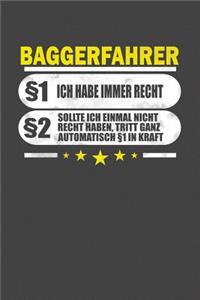 Baggerfahrer §1 Ich Habe Immer Recht §2 Sollte Ich Einmal Nicht Recht Haben, Tritt Ganz Automatisch §1 In Kraft