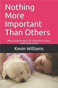 Nothing More Important Than Others