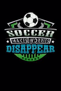 Soccer Makes Worries Disappear