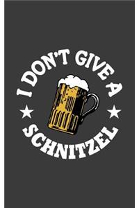 I Don't Give A Schnitzel