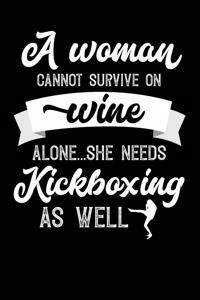 A Woman Cannot Survive On Wine Alone She Needs Kickboxing As Well