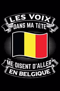 Les Voix Dans Ma Tête Me Disent D'Aller en Belgique