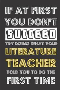 If At First You Don't Succeed Try Doing What Your Literature Teacher Told You To Do The First Time