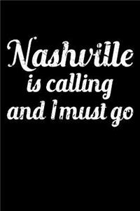 Nashville Is Calling I Must Go