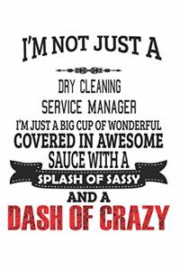 I'm Not Just A Dry Cleaning Service Manager