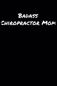 Badass Chiropractor Mom