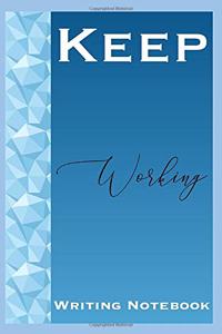 Keep Working Writing Notebook
