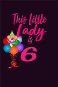 This Little Lady Is 6