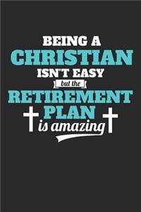 Being a Christian Isn't Easy But the Retirement Plan Is Amazing
