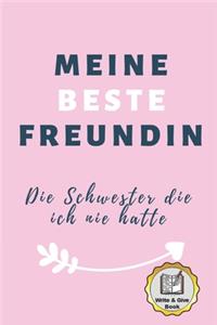 Meine Beste Freundin Die Schwester Die Ich Nie Hatte Write & Give Book