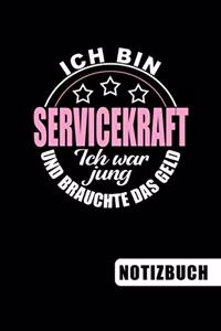 Ich bin Servicekraft - Ich war jung und brauchte das Geld