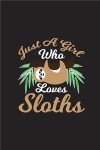 Just A Girl Who Loves Sloths