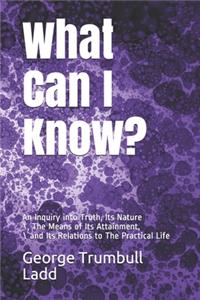 What Can I Know?