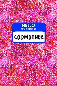 Hello My Name Is Godmother