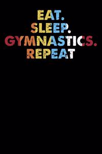Eat.Sleep.Gymnastics.Repeat.