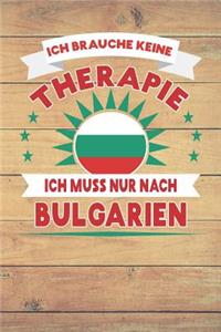 Ich Brauche Keine Therapie Ich Muss Nur Nach Bulgarien