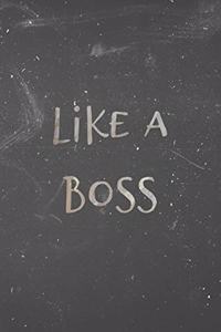 Like a Boss