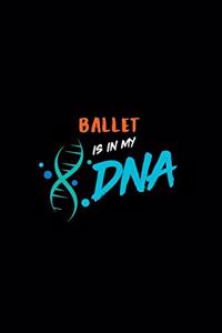 Ballet Is in My DNA