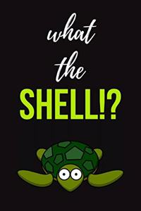 What The Shell!?
