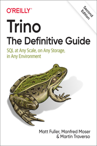 Trino: The Definitive Guide