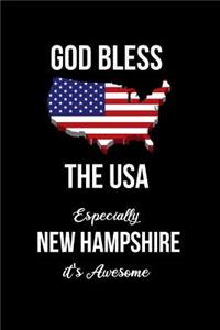 God Bless the USA Especially New Hampshire it's Awesome