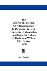 The Poll For The Election Of A Representative In Parliament For The University Of Cambridge