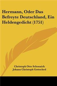 Hermann, Oder Das Befreyte Deutschland, Ein Heldengedicht (1751)