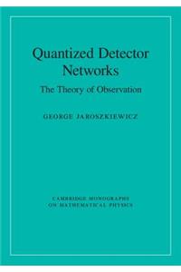 Quantized Detector Networks