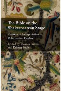 The Bible on the Shakespearean Stage