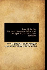 Das J Dische Unterrichtswesen W Hrend Der Spanischarabischen Periode