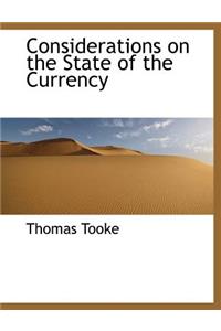 Considerations on the State of the Currency