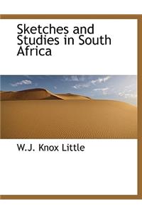 Sketches and Studies in South Africa