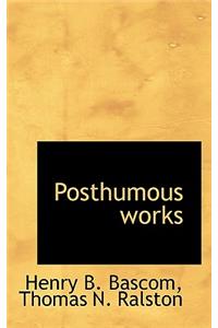 Posthumous Works
