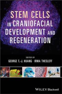 Stem Cells in Craniofacial Development and Regeneration