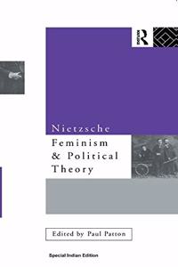 Nietzsche, Feminism and Political Theory