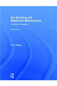 Dry Docking and Shipboard Maintenance